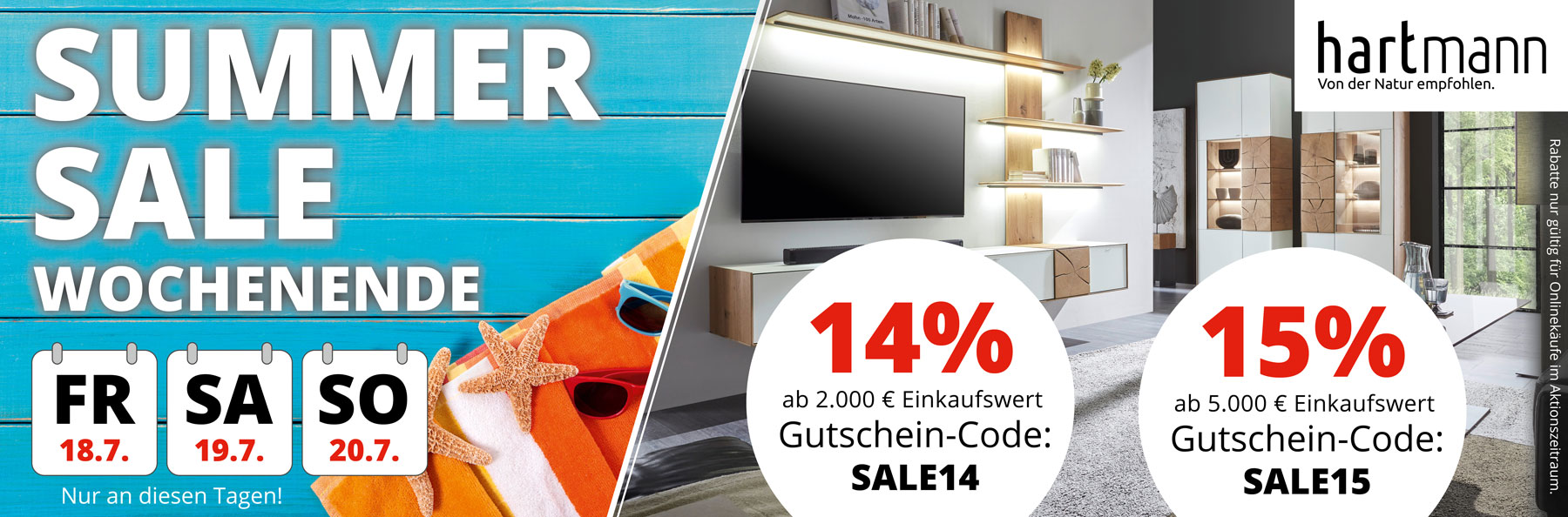 Summer Sale – vom 18. bis 20. Juli 2025! Nur an diesen Tagen hier im Onlineshop. 14% Rabatt ab 2.000€ Einkaufswert mit Gutschein-Code SALE14. 15% Rabatt ab 5.000€ Einkaufswert mit Gutschein-Code SALE15.